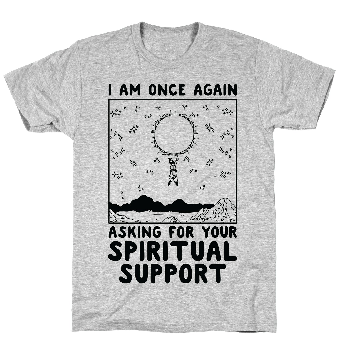 I Am Once Again Asking For Your Spiritual Support Goku Bernie Parody T-Shirt