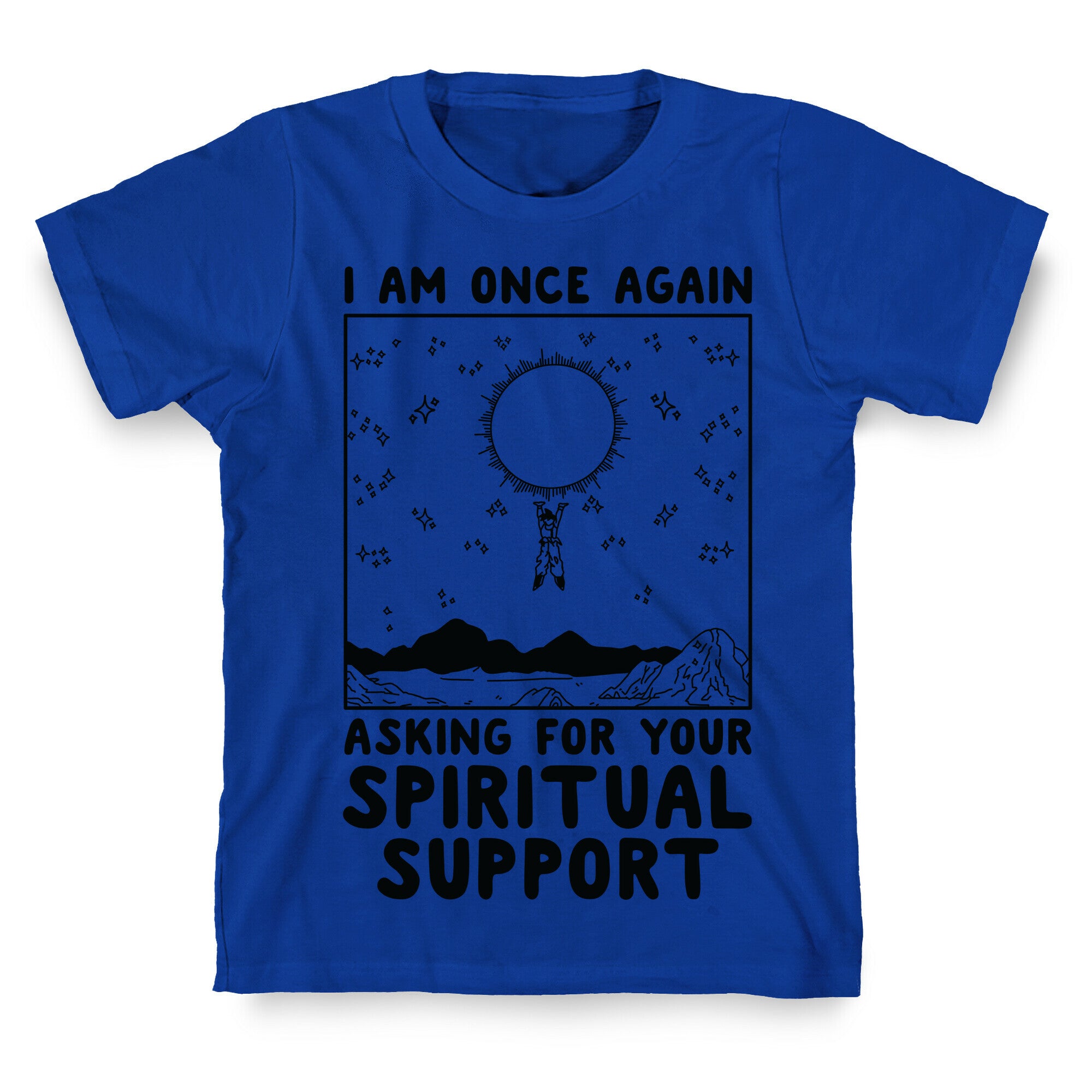 I Am Once Again Asking For Your Spiritual Support Goku Bernie Parody T-Shirt