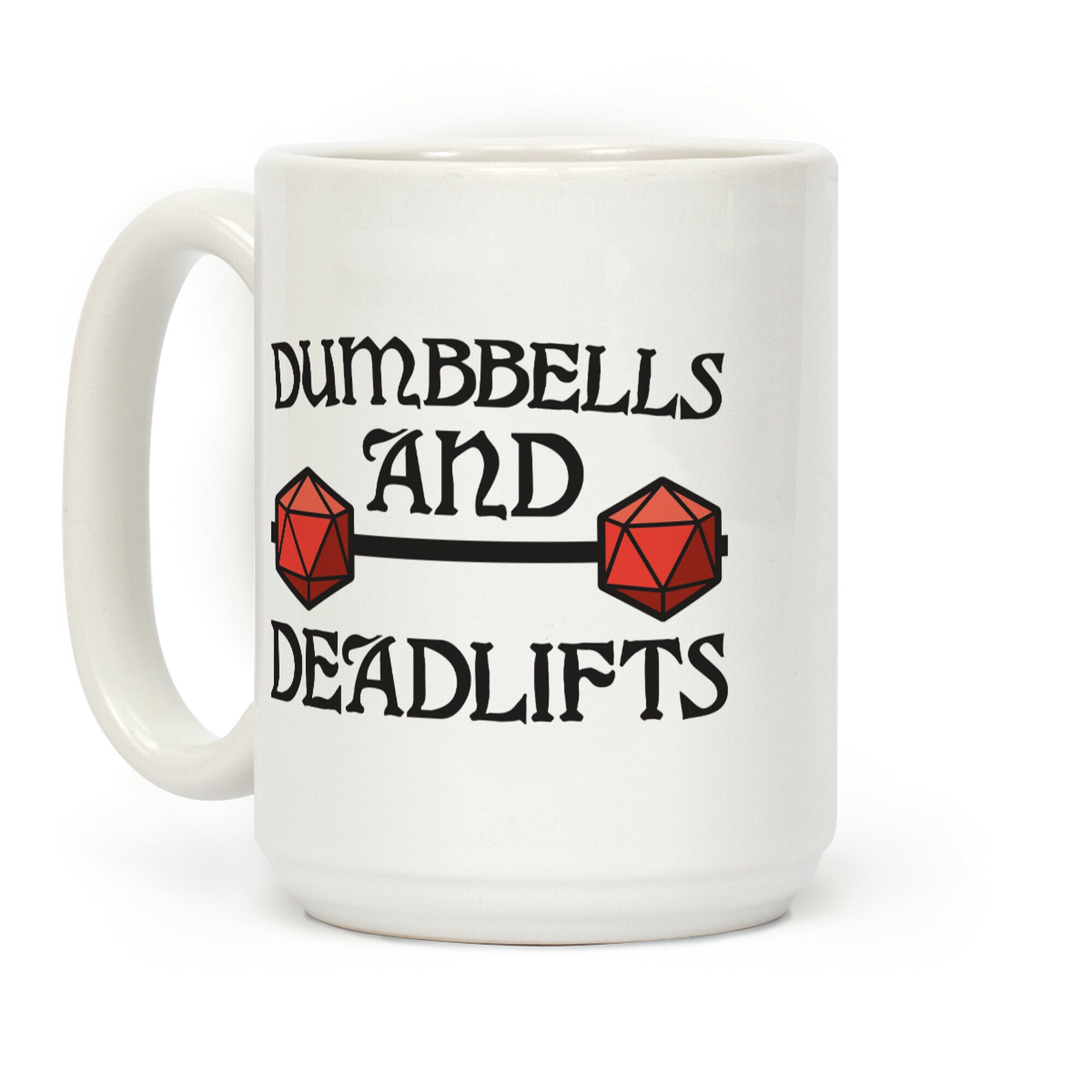 Dumbbells and Deadlifts (DnD Parody) Coffee Mug