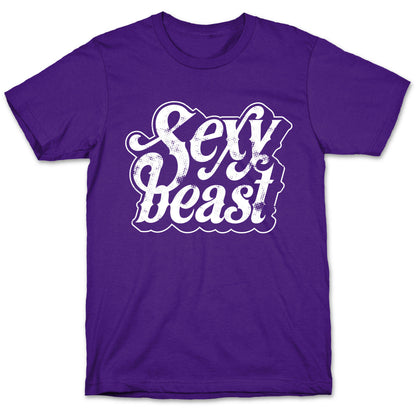 Sexy Beast T-Shirt