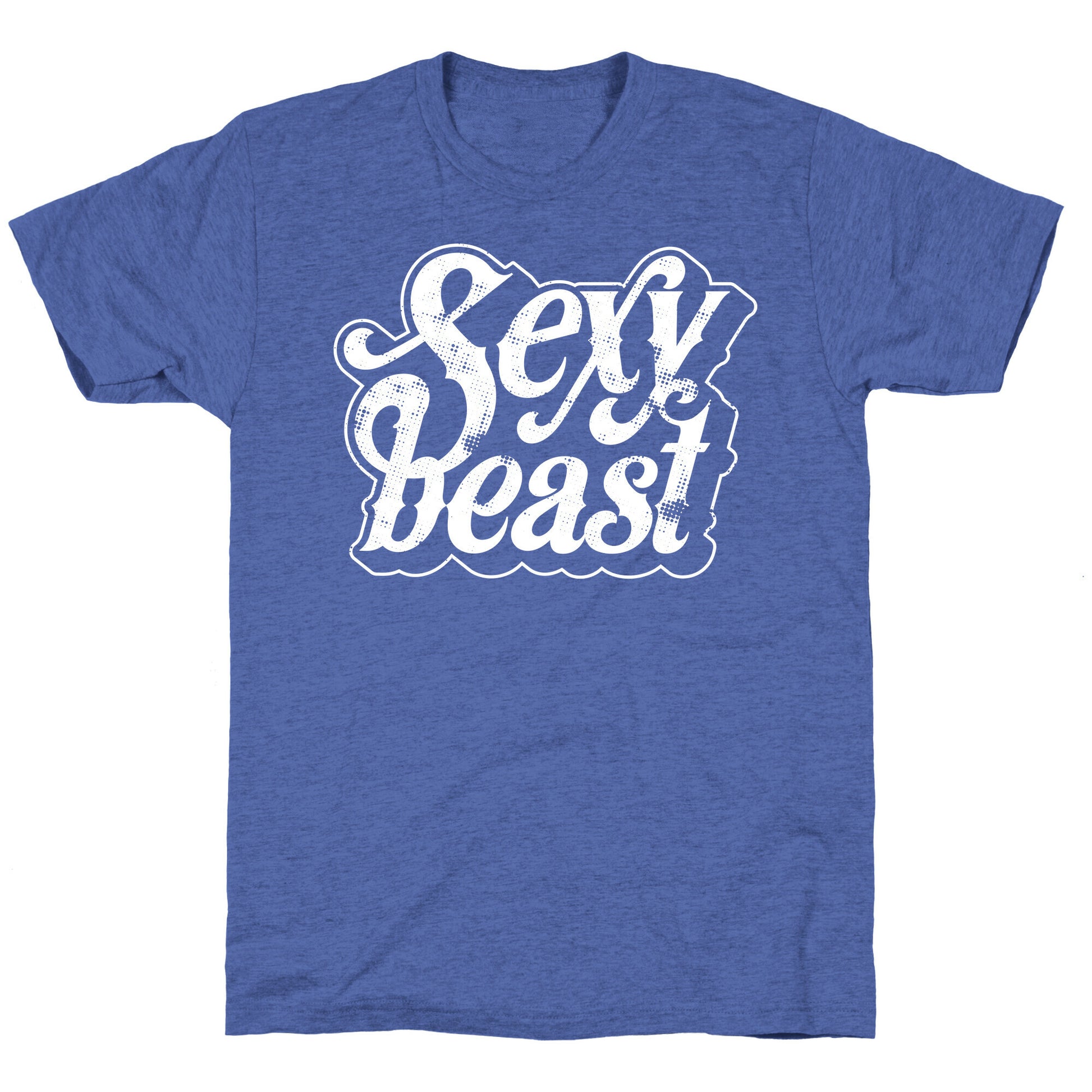 Sexy Beast Unisex Triblend Tee
