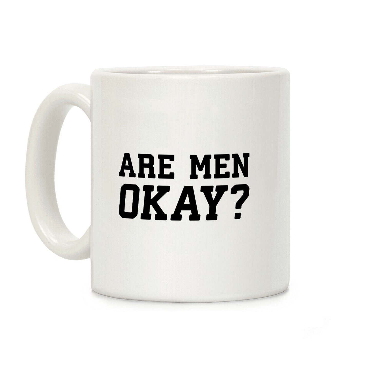 Are Men Okay? Coffee Mug