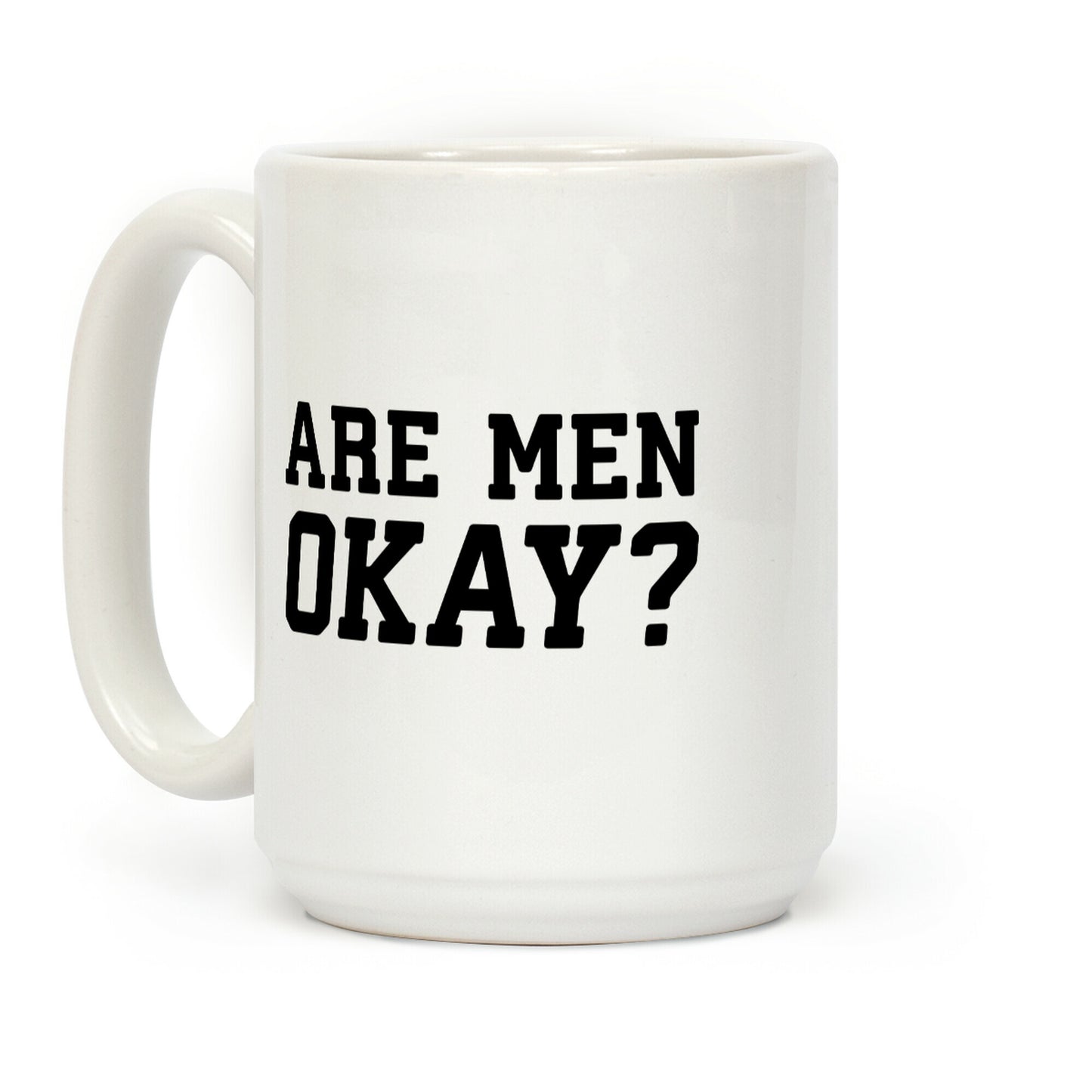 Are Men Okay? Coffee Mug