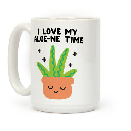 I Love My Aloe-ne Time Coffee Mug