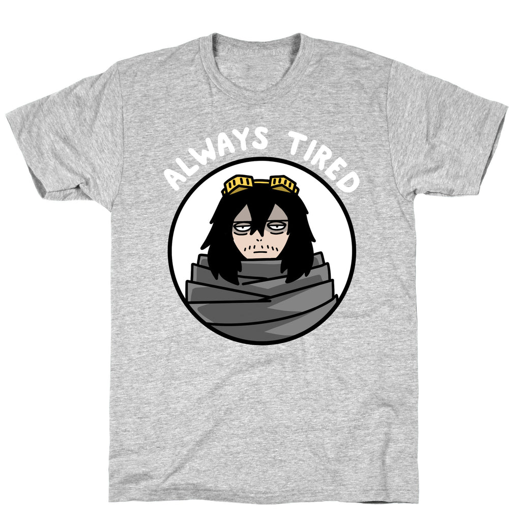 Always Tired - Eraserhead (Shota Aizawa) T-Shirt