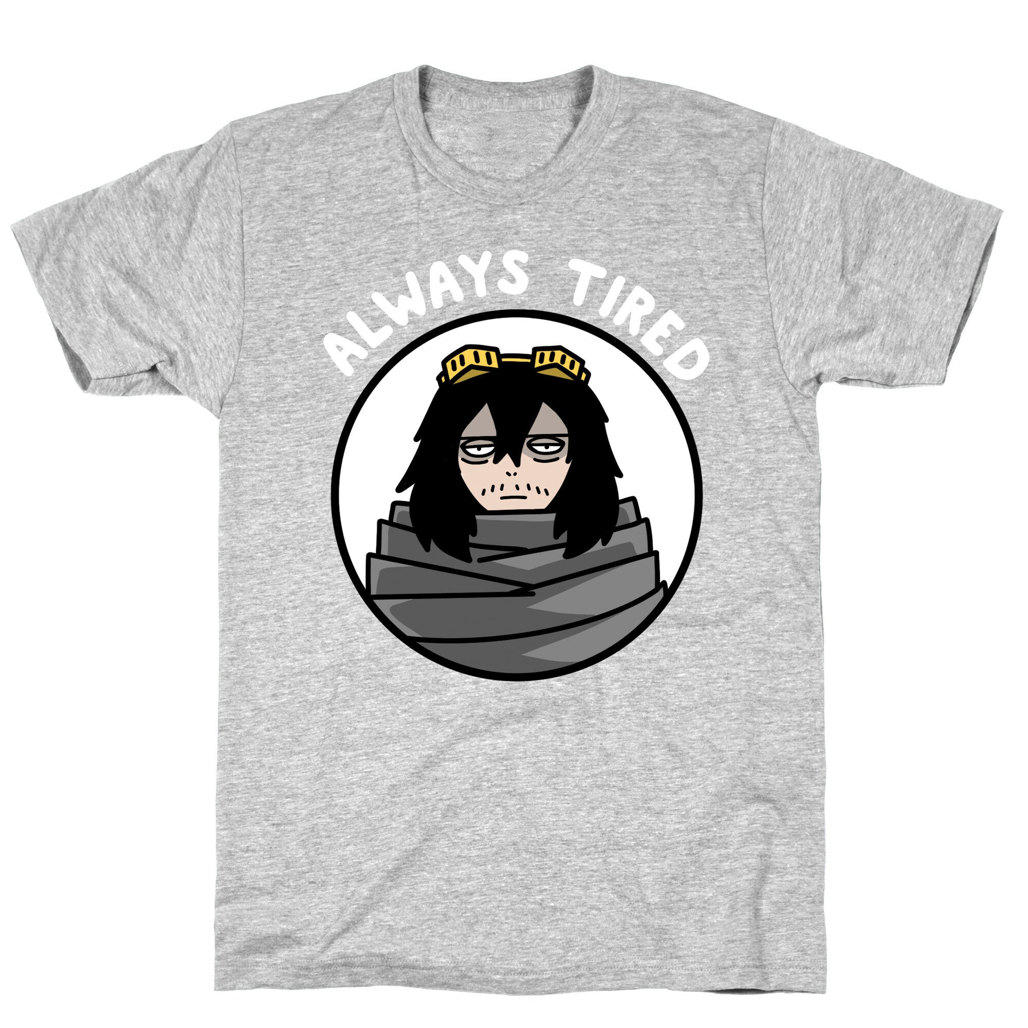 Always Tired - Eraserhead (Shota Aizawa) T-Shirt