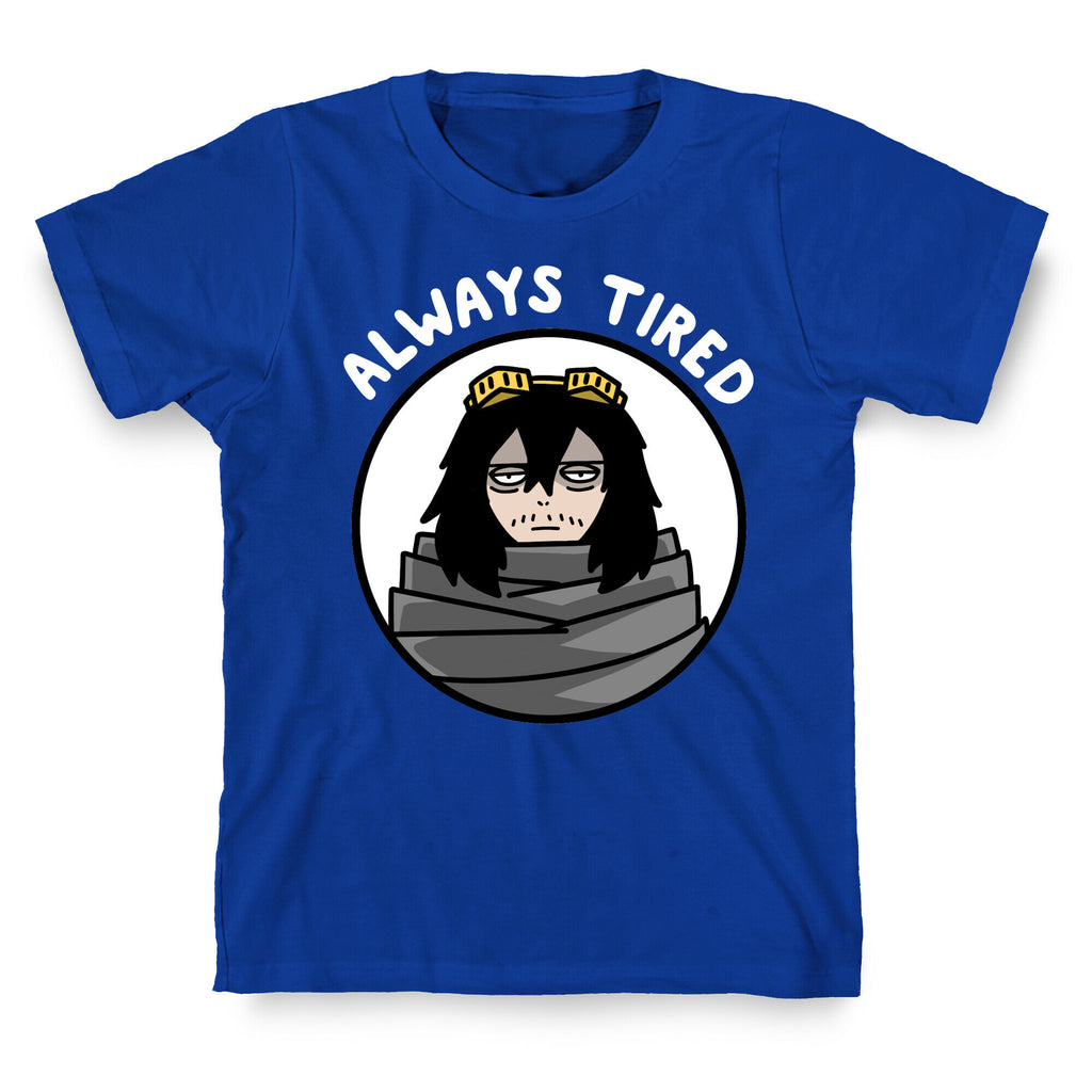 Always Tired - Eraserhead (Shota Aizawa) T-Shirt