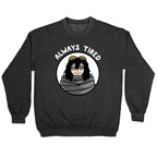 Always Tired - Eraserhead (Shota Aizawa) Crewneck Sweatshirt