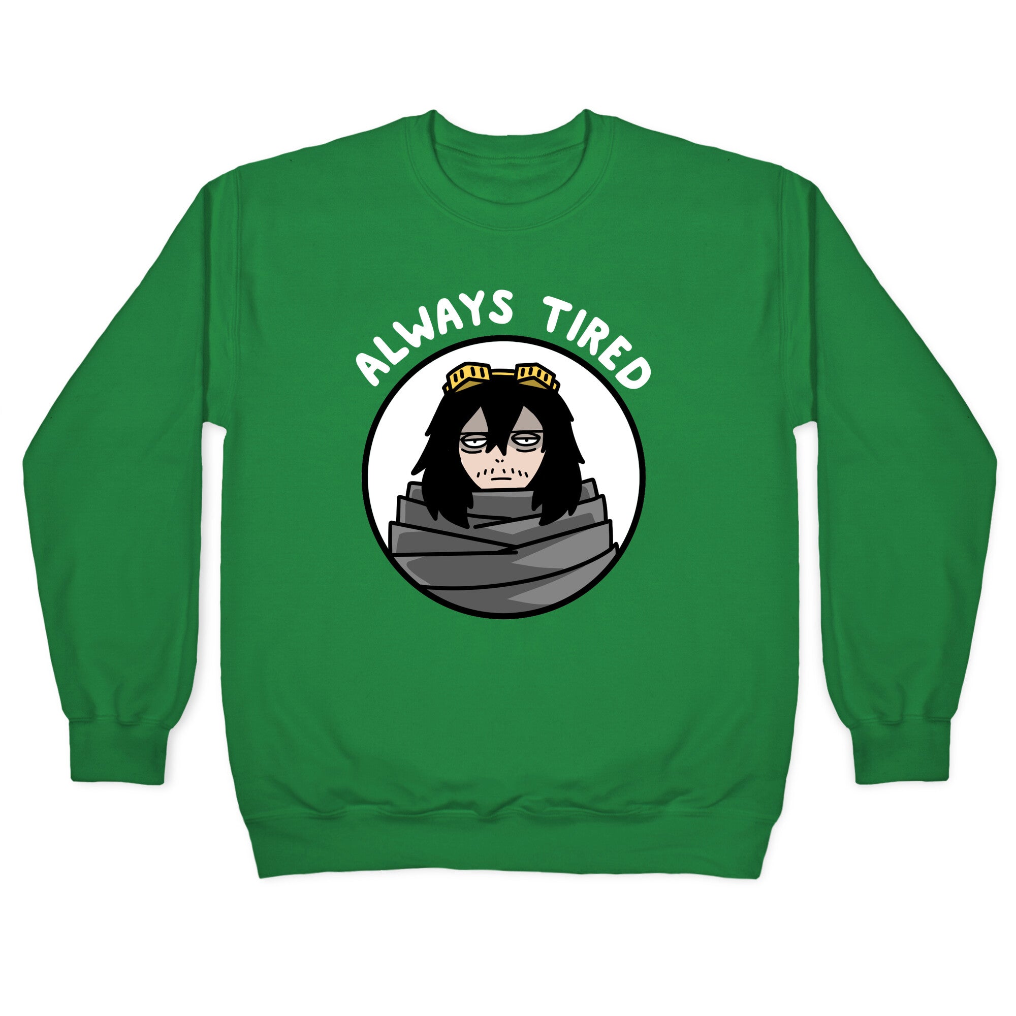 Always Tired - Eraserhead (Shota Aizawa) Crewneck Sweatshirt