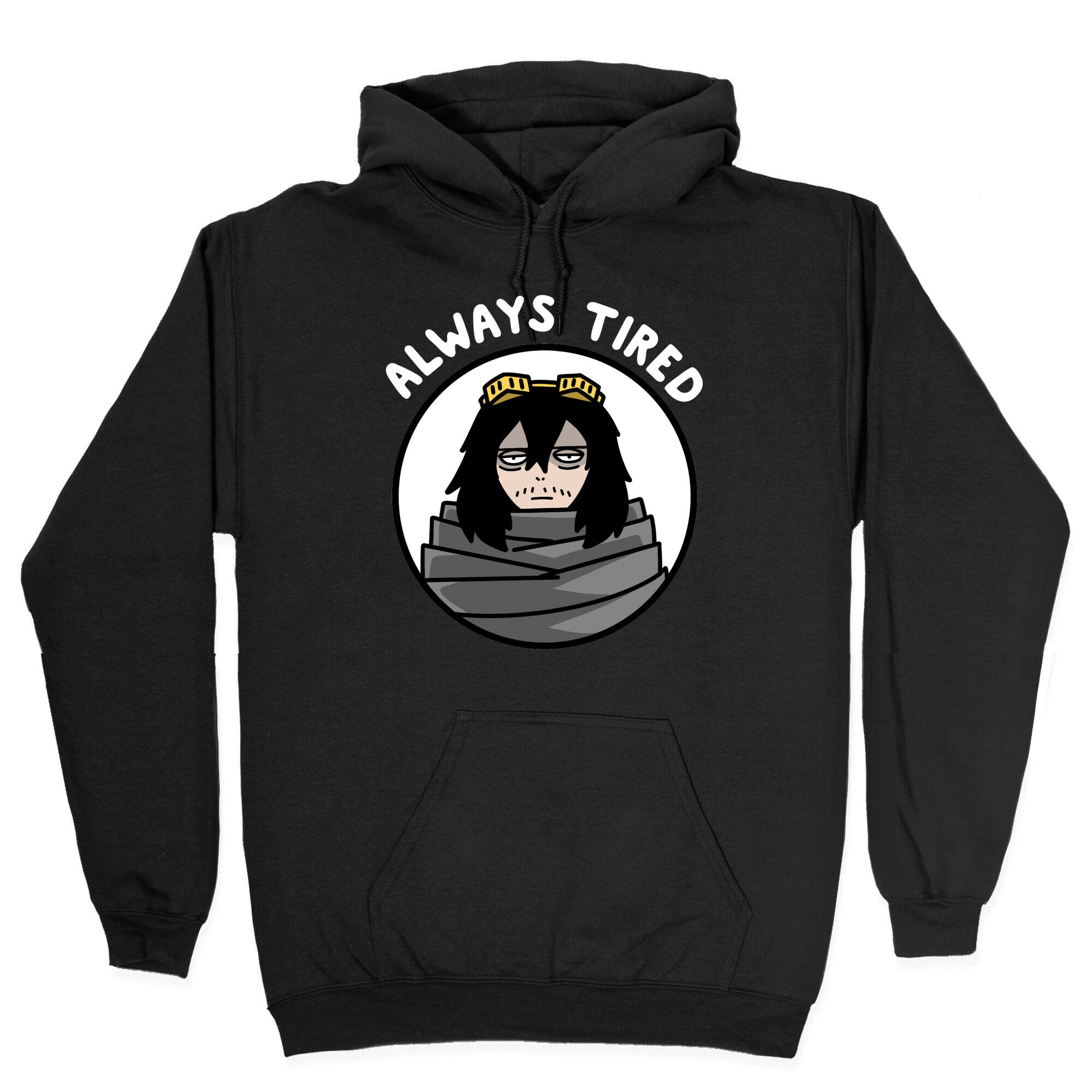 Always Tired - Eraserhead (Shota Aizawa) Hoodie