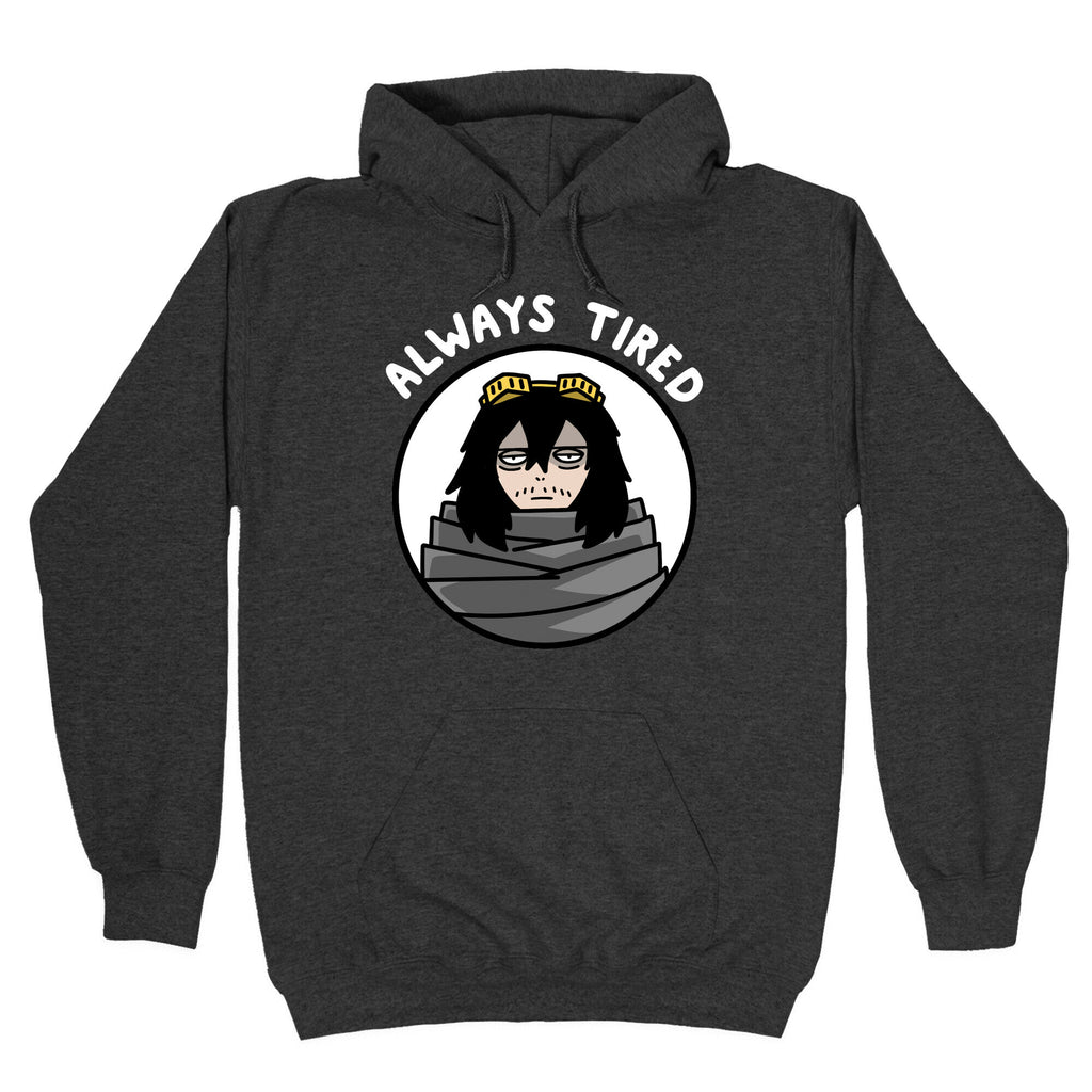 Always Tired - Eraserhead (Shota Aizawa) Hoodie