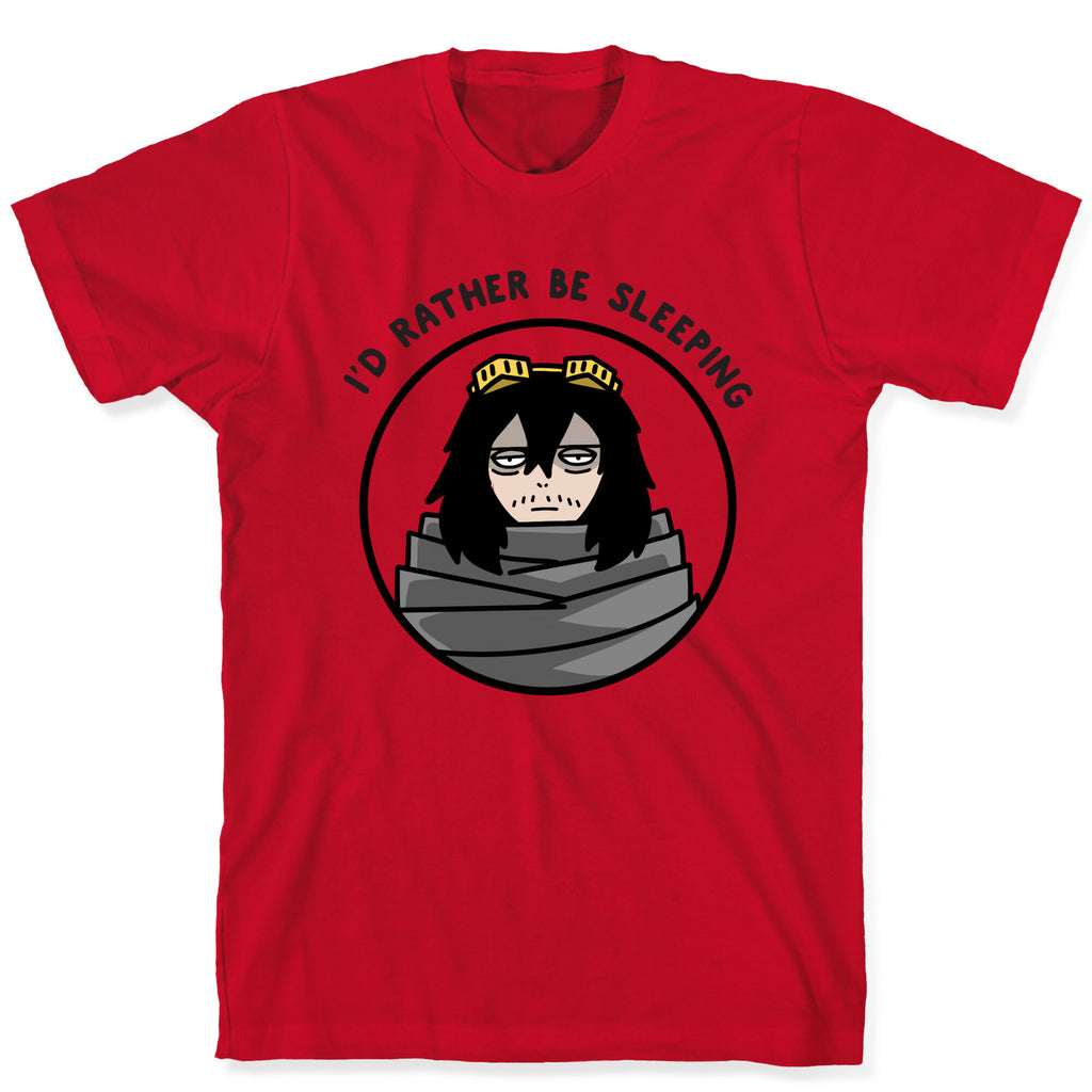 I'd Rather Be Sleeping - Eraserhead (Shota Aizawa) T-Shirt