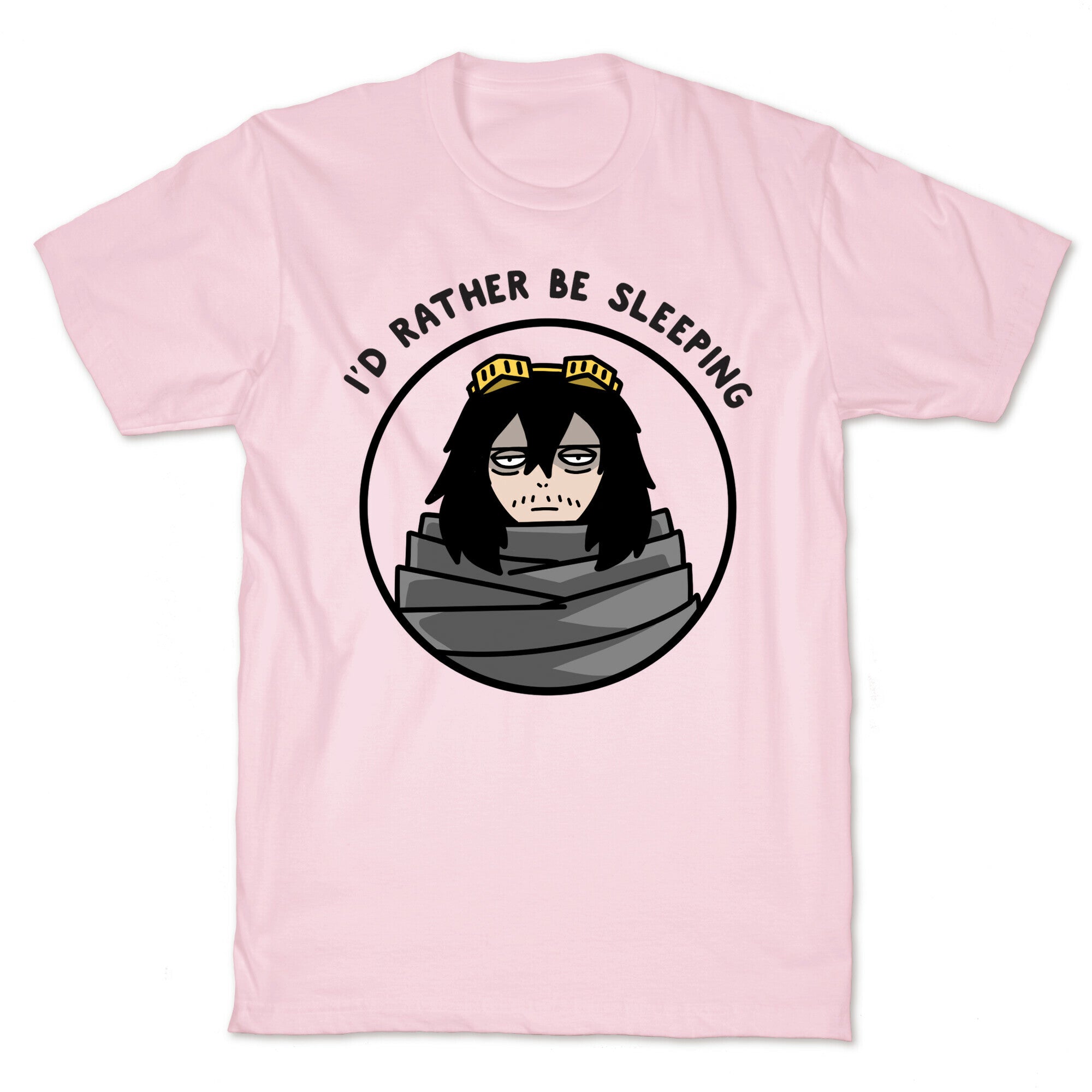 I'd Rather Be Sleeping - Eraserhead (Shota Aizawa) T-Shirt