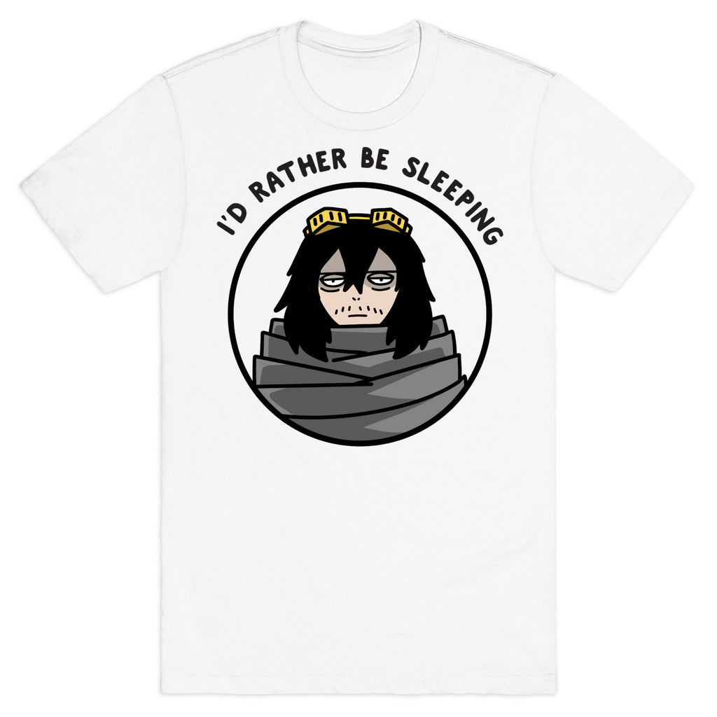 I'd Rather Be Sleeping - Eraserhead (Shota Aizawa) T-Shirt