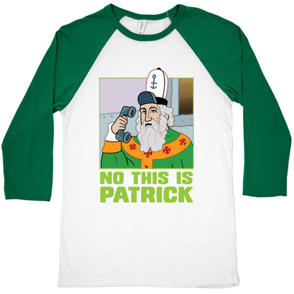 No, This is Patrick Baseball Tee