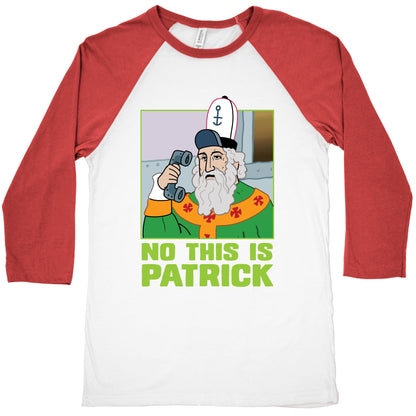 No, This is Patrick Baseball Tee