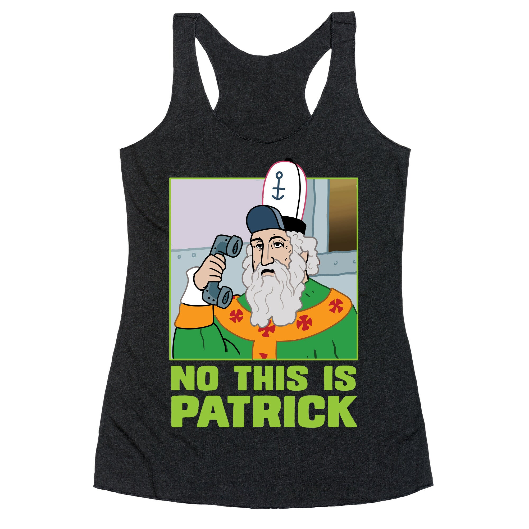 No, This is Patrick Racerback Tank
