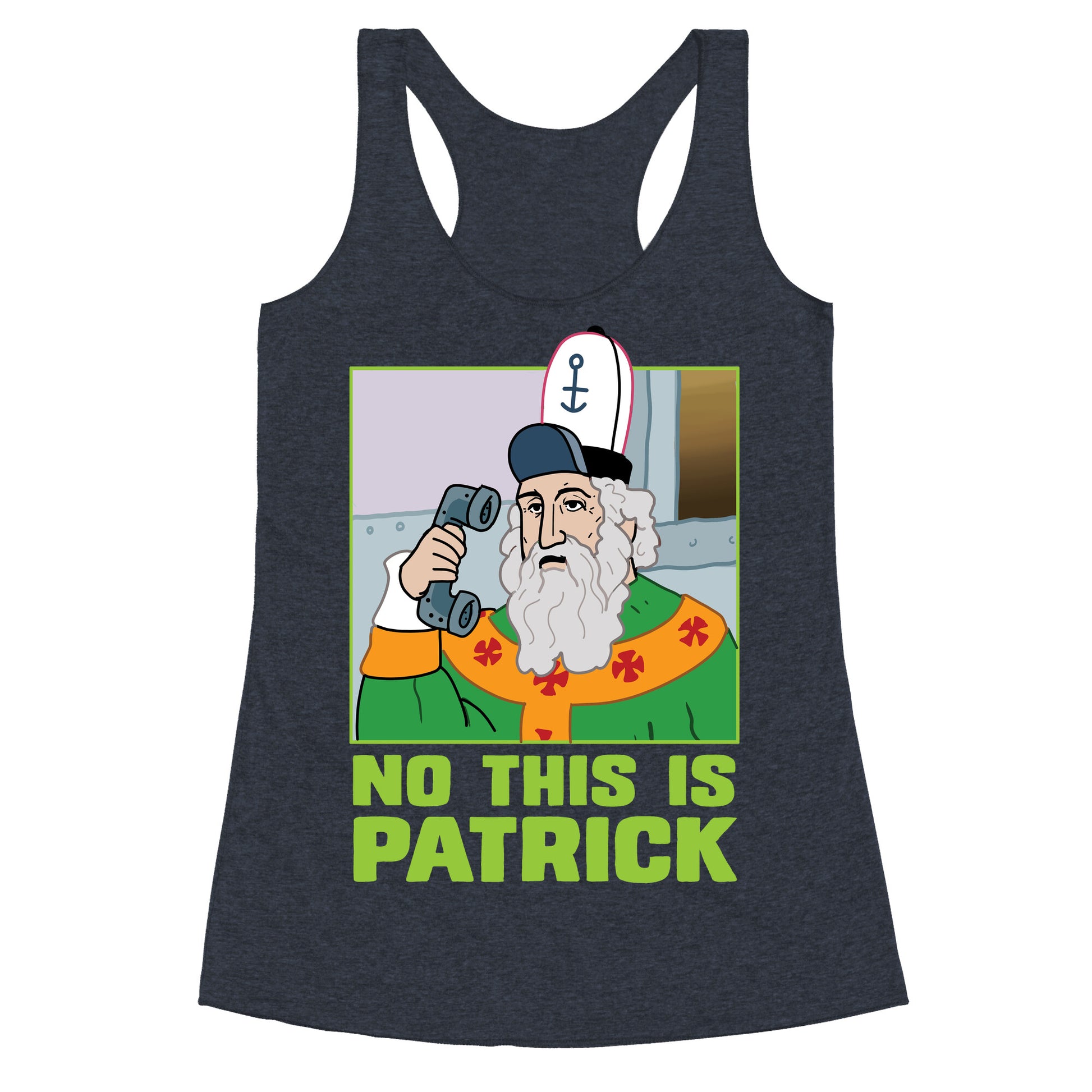 No, This is Patrick Racerback Tank