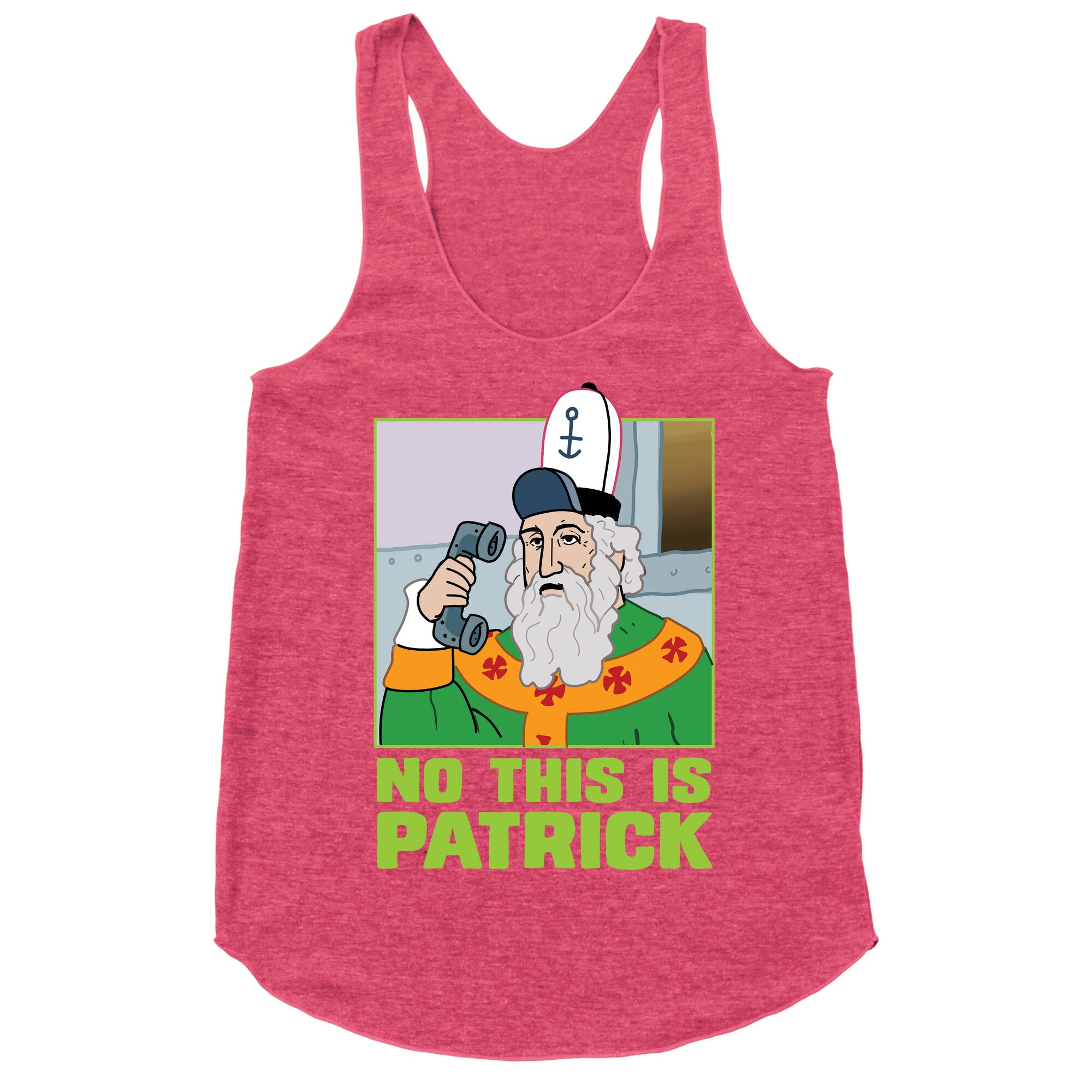 No, This is Patrick Racerback Tank