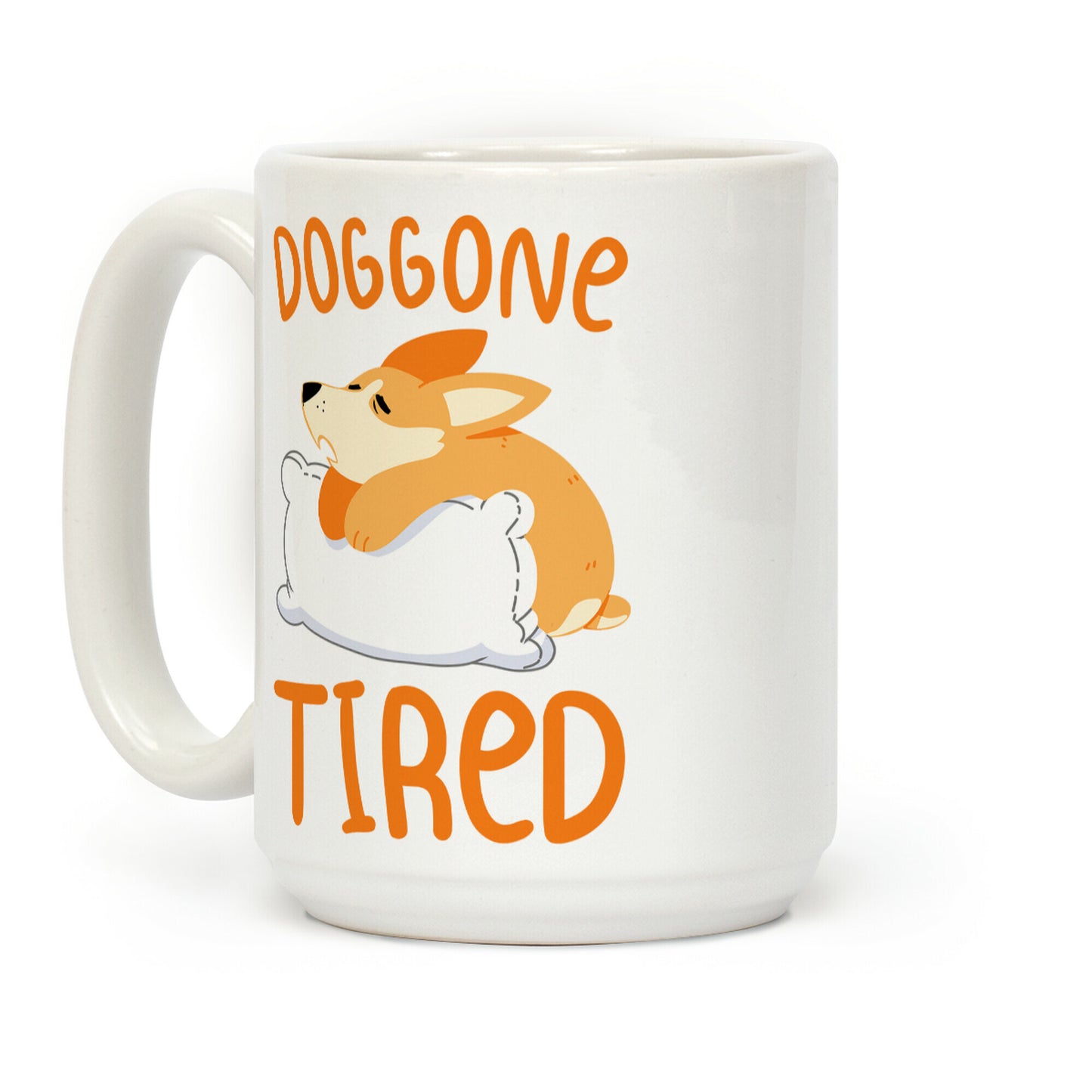 Doggone Tired Coffee Mug