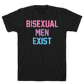 Bisexual Men Exist T-Shirt
