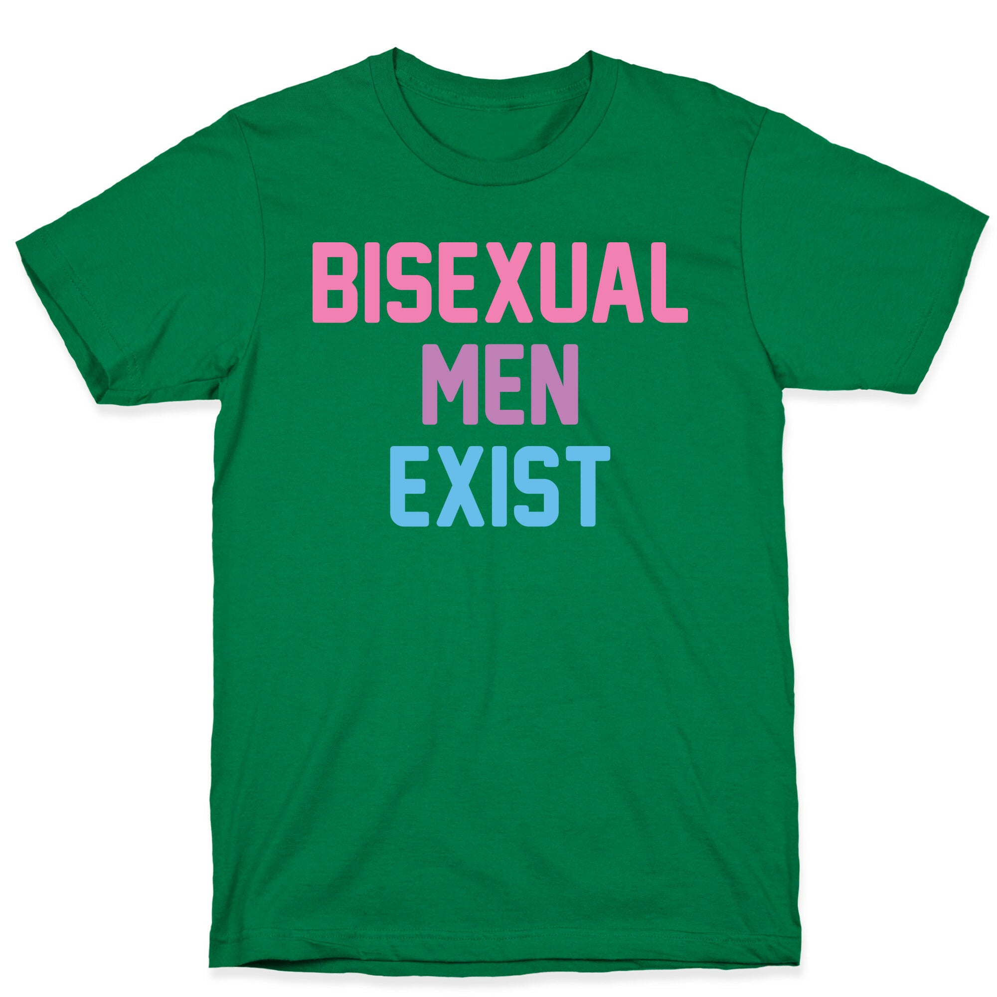 Bisexual Men Exist T-Shirt