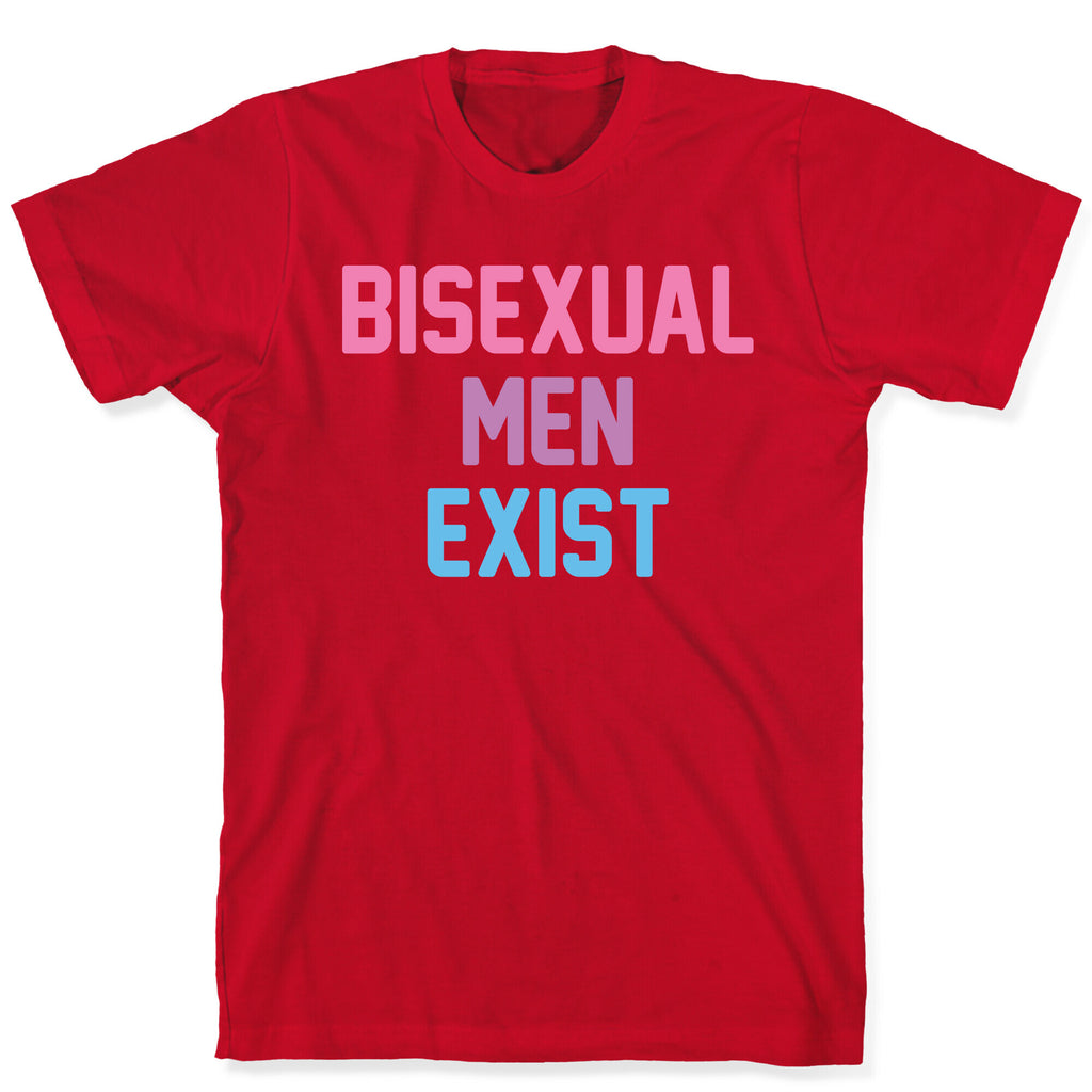 Bisexual Men Exist T-Shirt