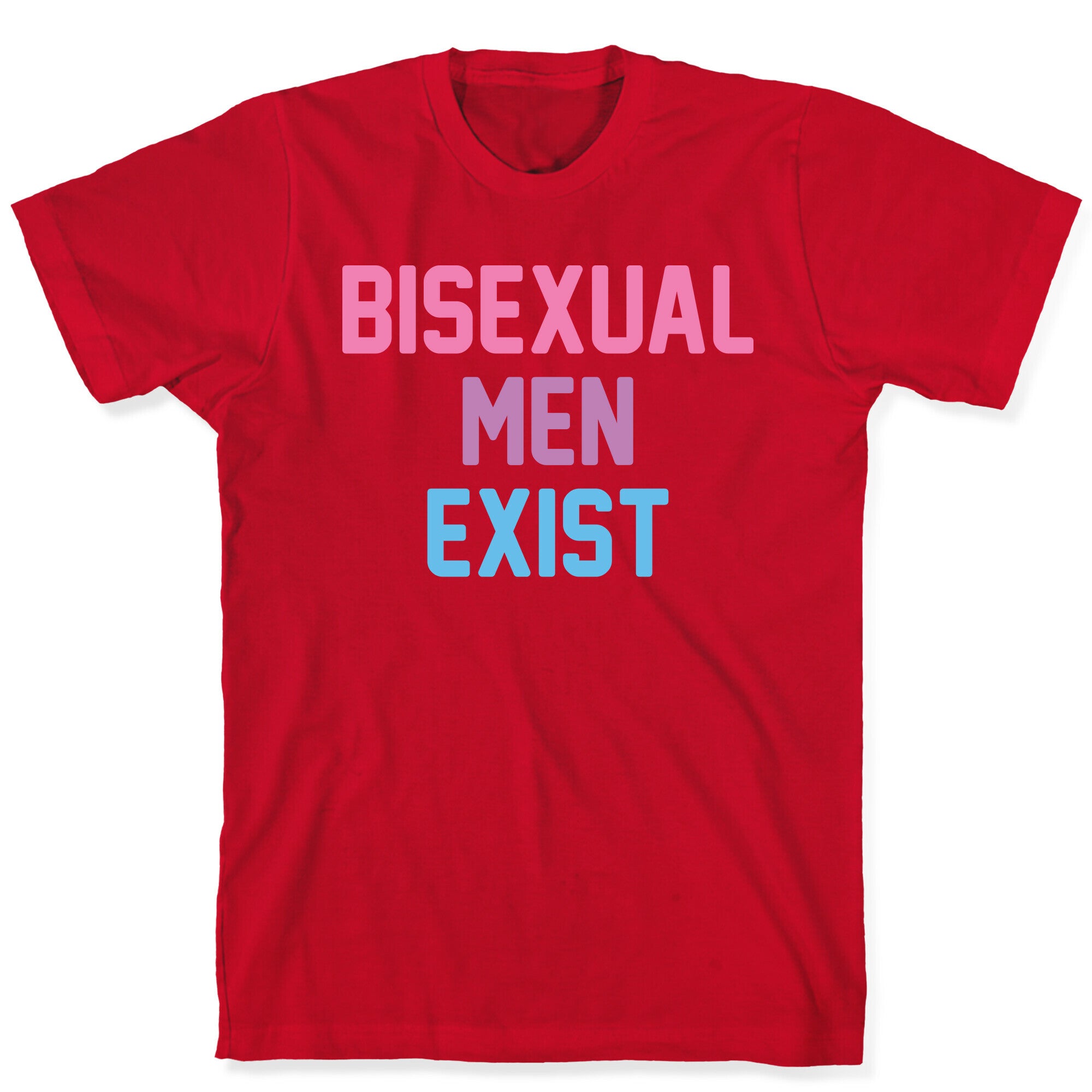 Bisexual Men Exist T-Shirt