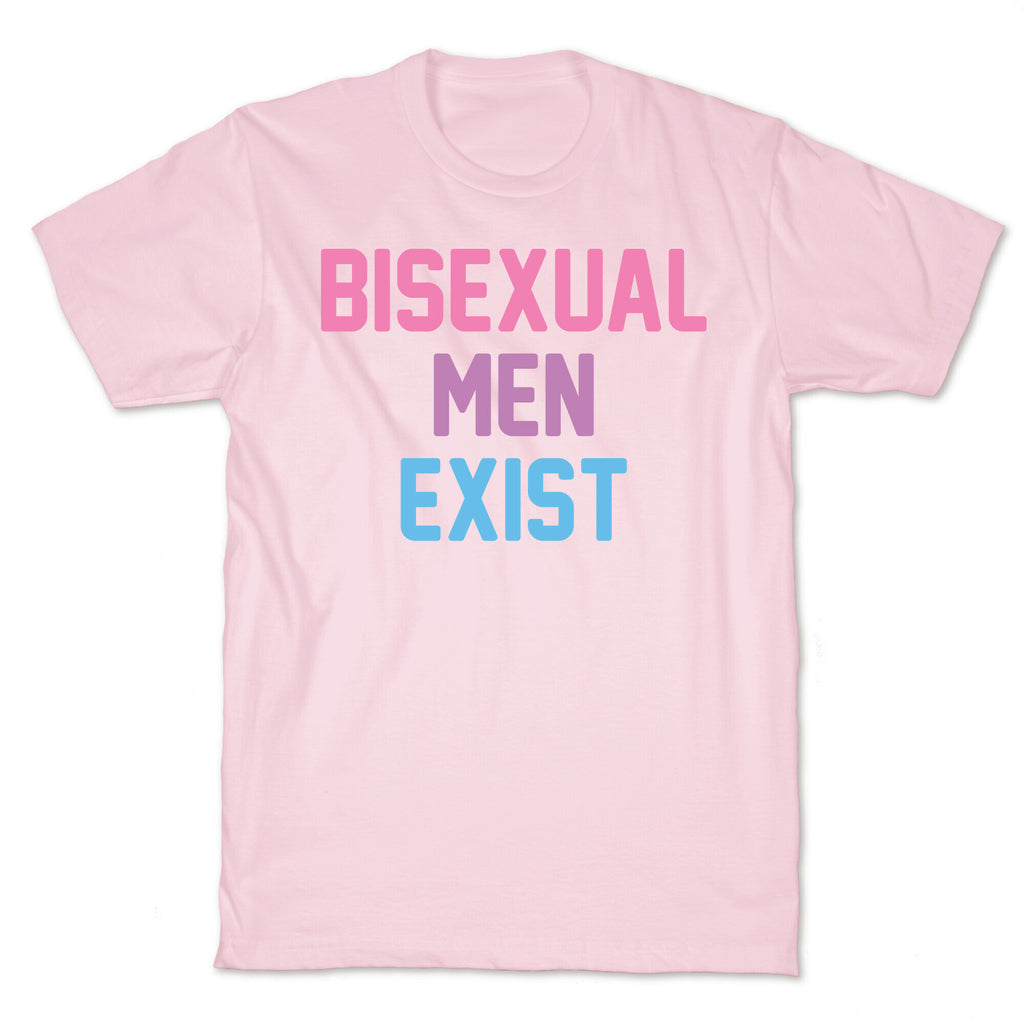 Bisexual Men Exist T-Shirt