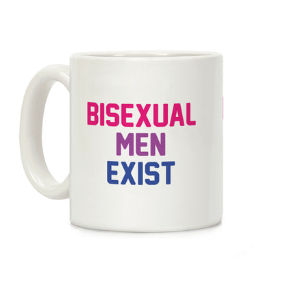 Bisexual Men Exist Coffee Mug