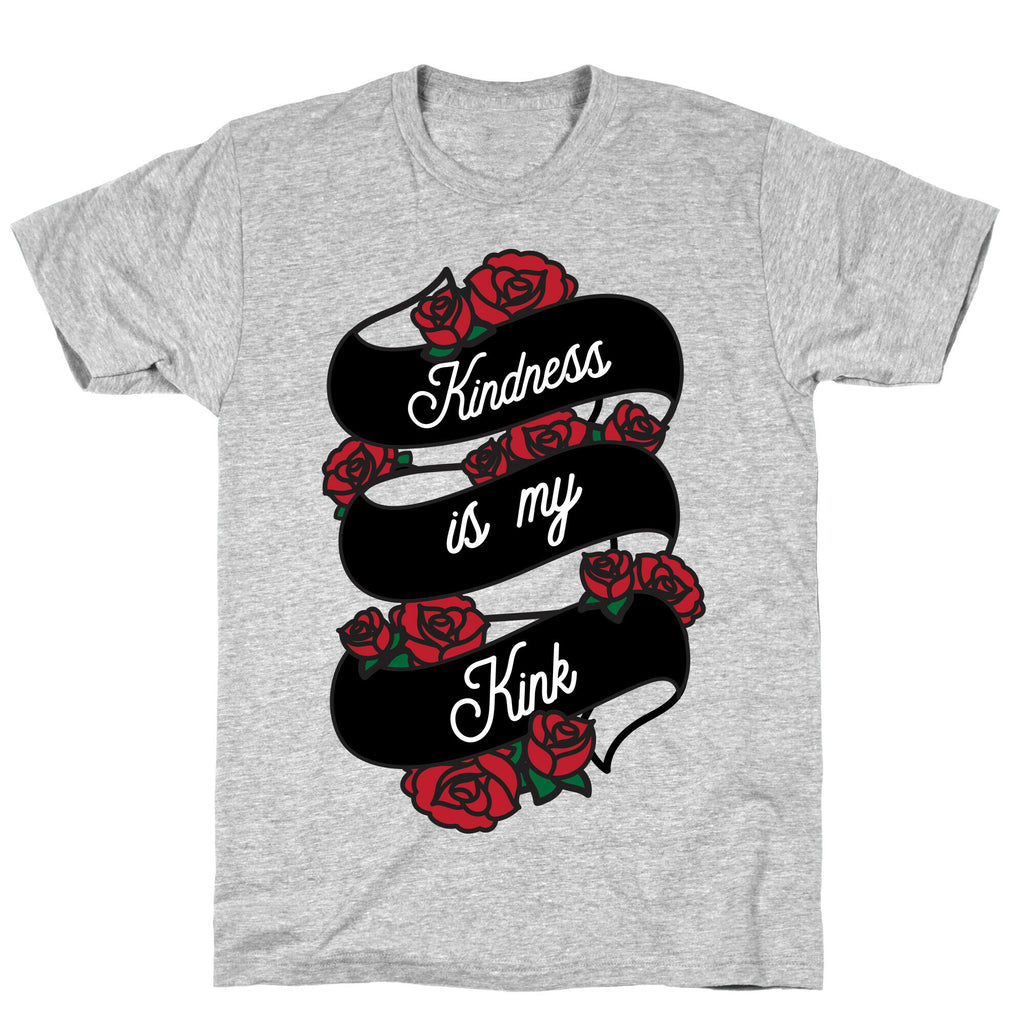 Kindness Is My Kink T-Shirt