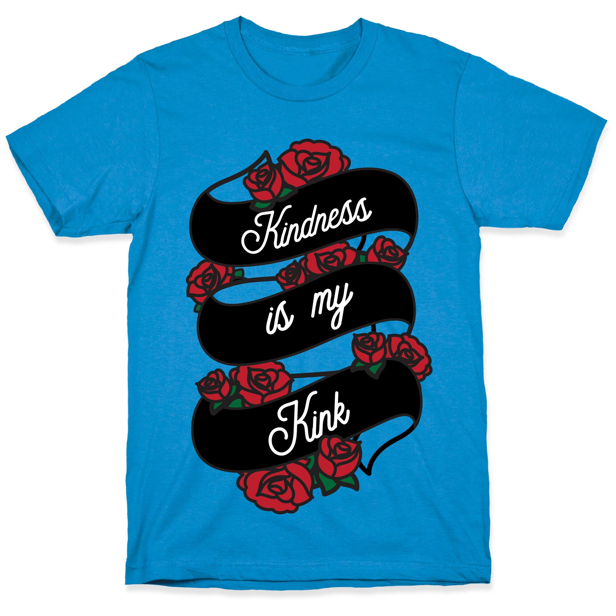 Kindness Is My Kink T-Shirt