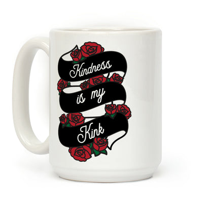 Kindness Is My Kink Coffee Mug
