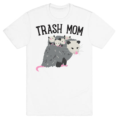 Trash Mom Opossum T-Shirt