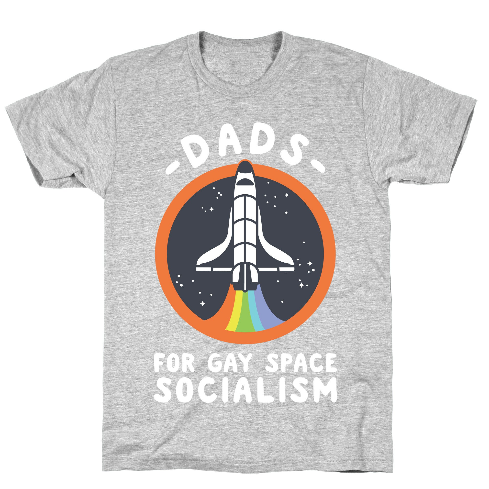 Dads For Gay Space Socialism T-Shirt