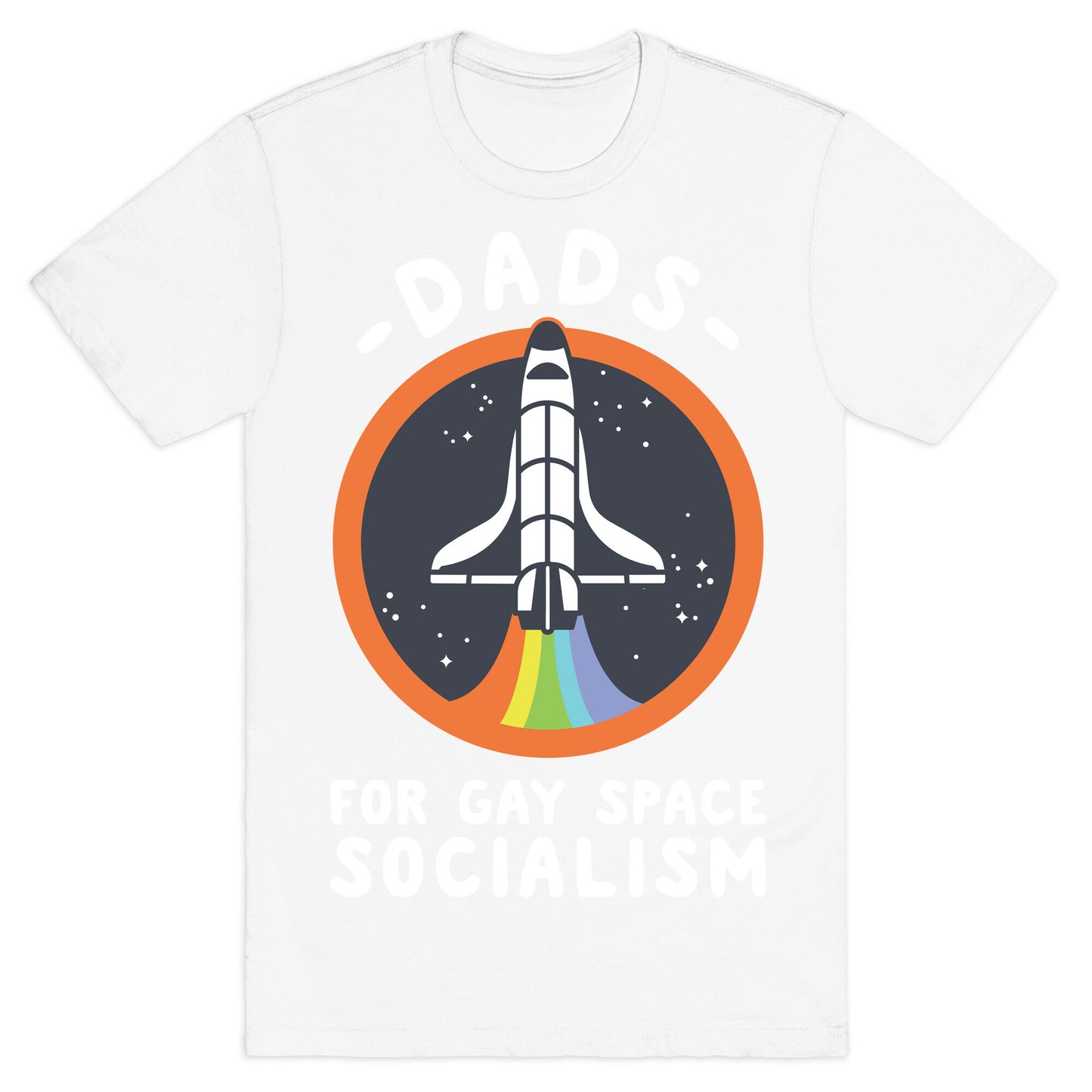 Dads For Gay Space Socialism T-Shirt