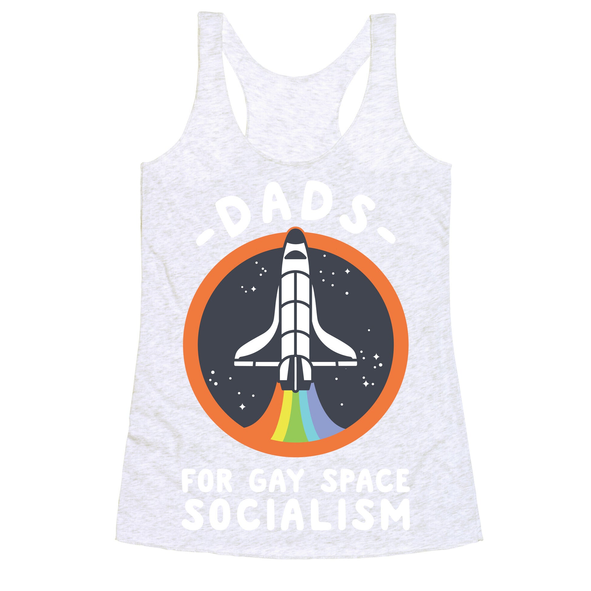 Dads For Gay Space Socialism Racerback Tank