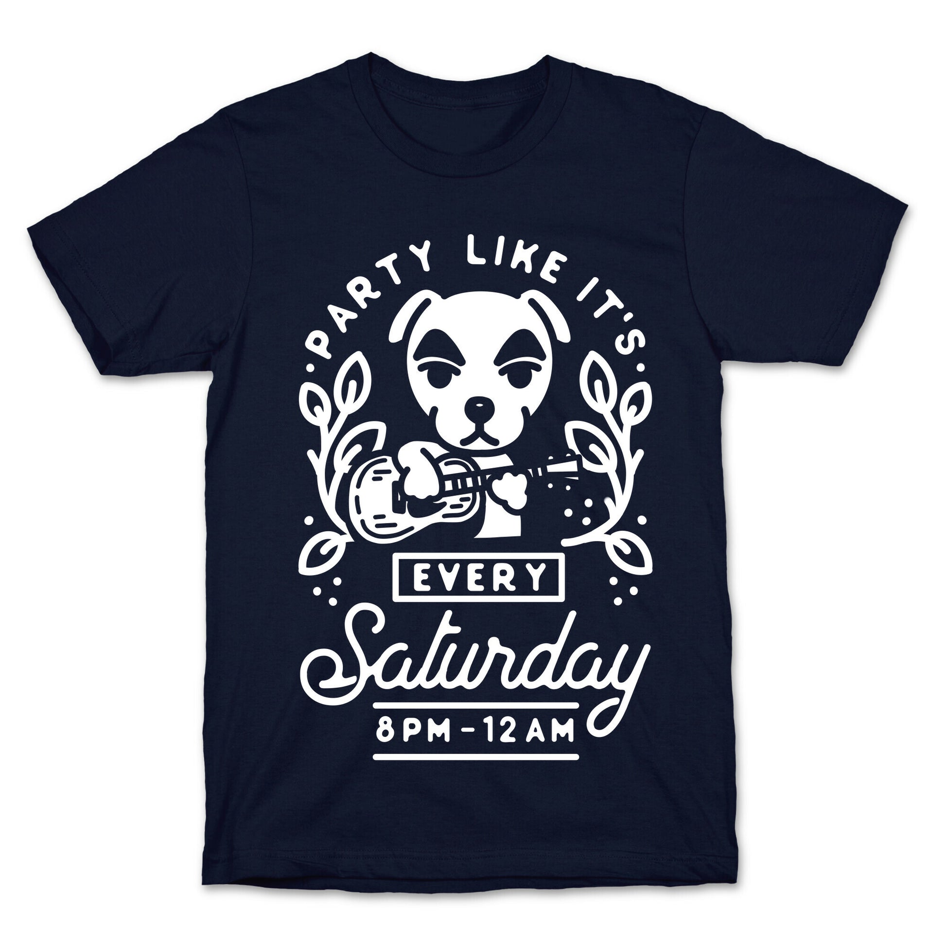 Party Like It's Every Saturday 8pm-12am KK Slider T-Shirt