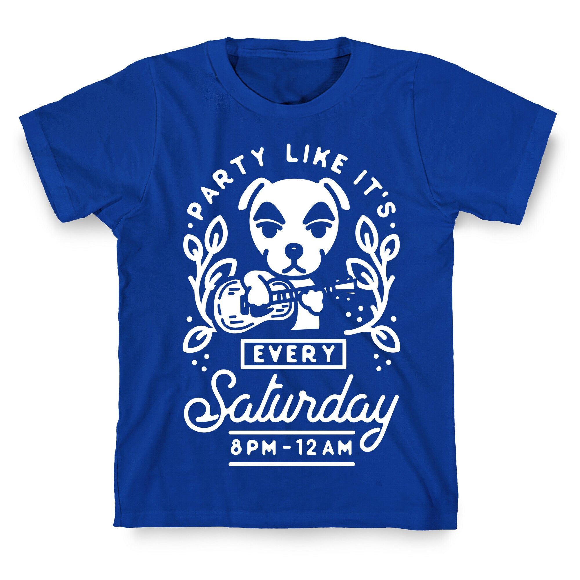 Party Like It's Every Saturday 8pm-12am KK Slider T-Shirt