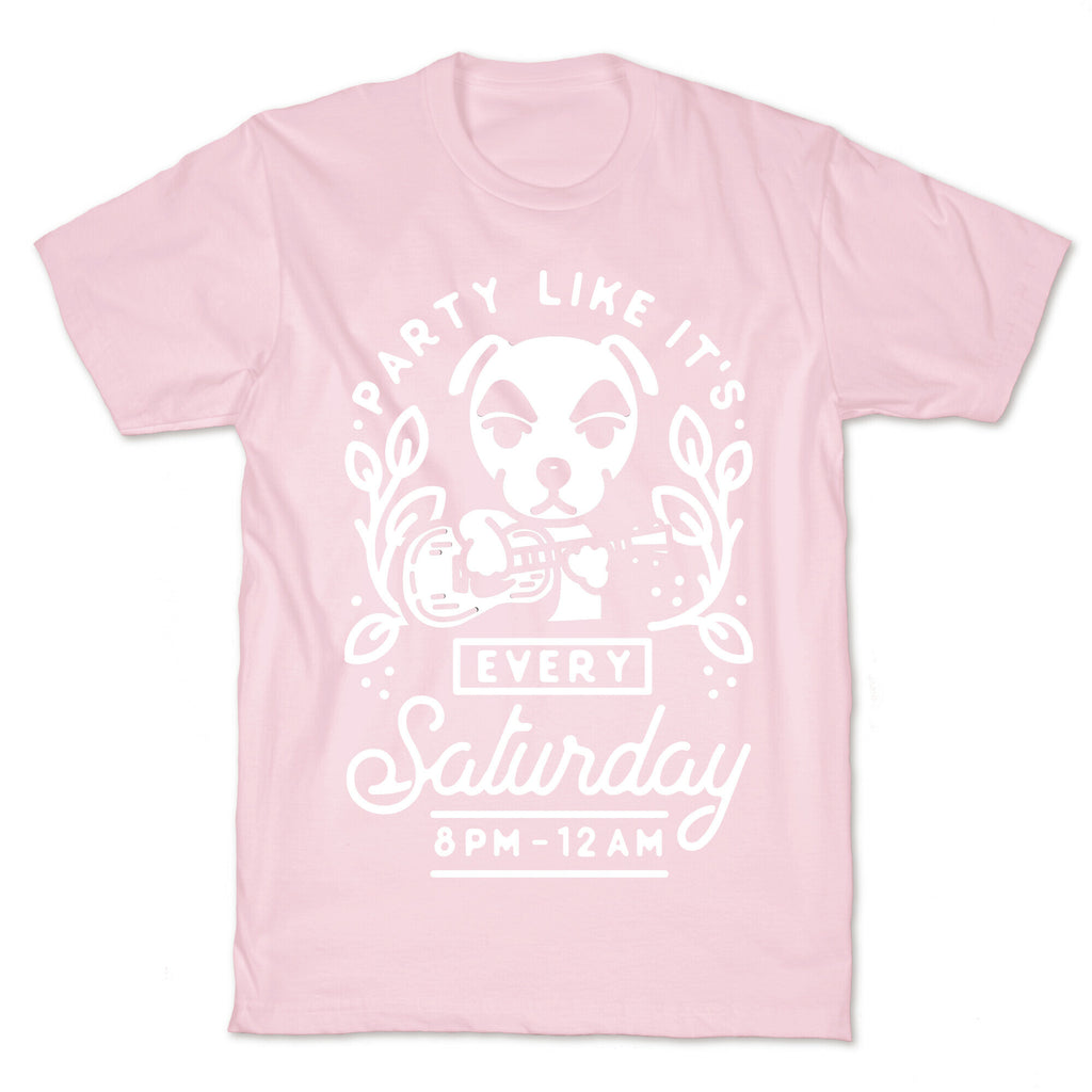 Party Like It's Every Saturday 8pm-12am KK Slider T-Shirt