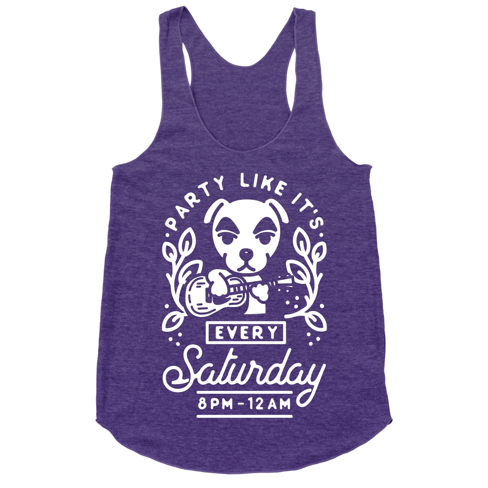 Party Like It's Every Saturday 8pm-12am KK Slider Racerback Tank