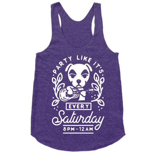 Party Like It's Every Saturday 8pm-12am KK Slider Racerback Tank