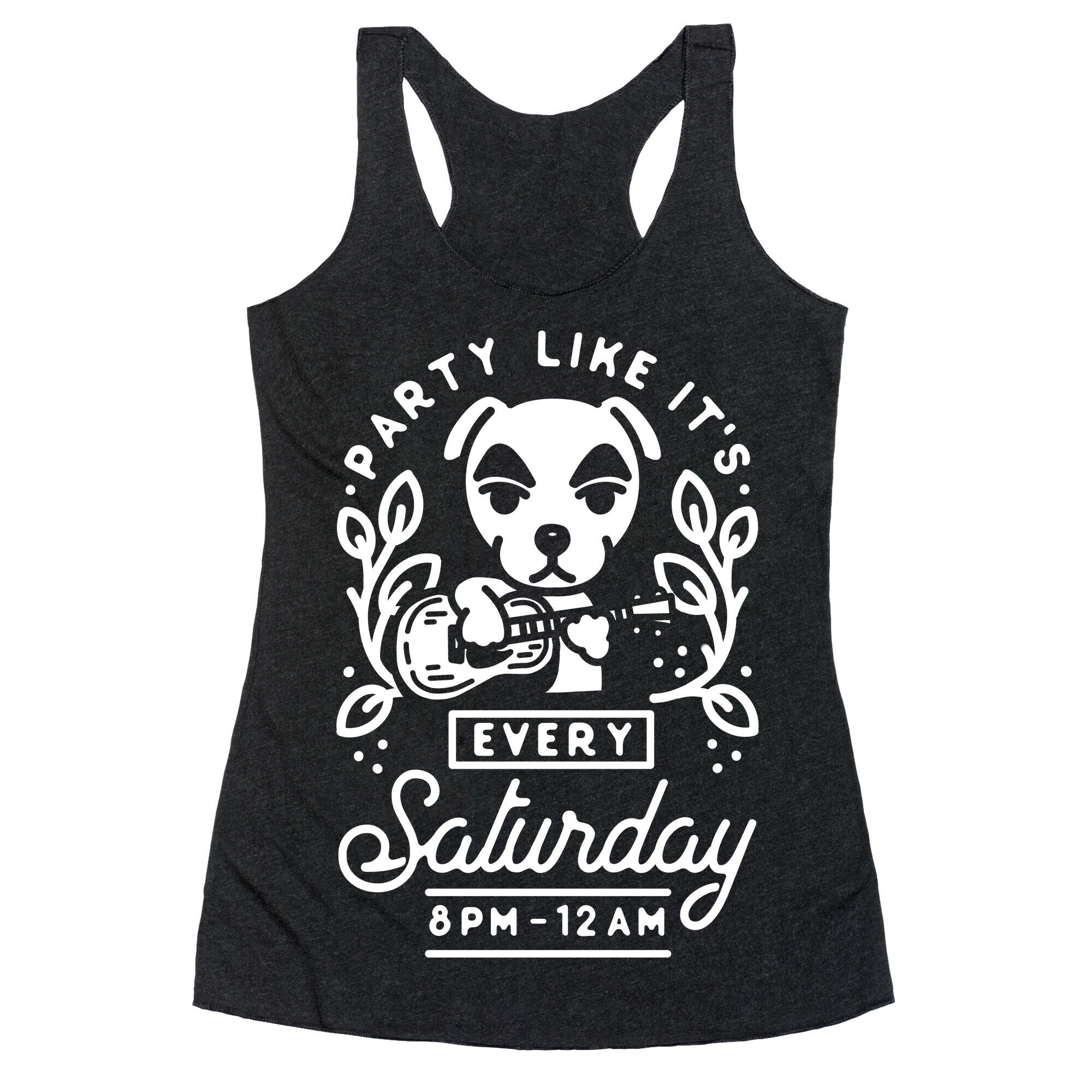 Party Like It's Every Saturday 8pm-12am KK Slider Racerback Tank