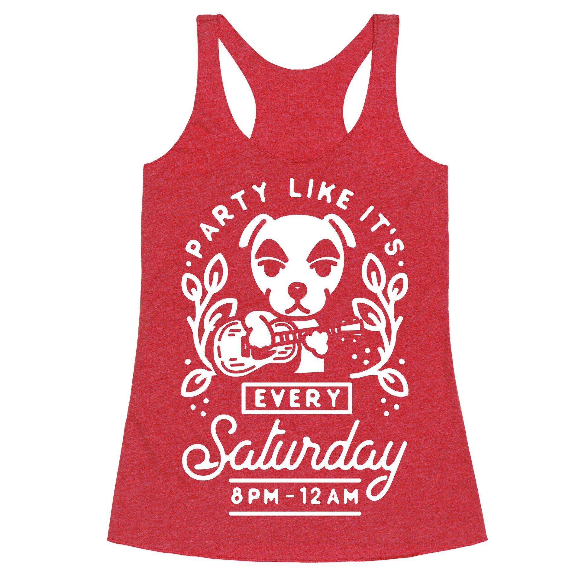 Party Like It's Every Saturday 8pm-12am KK Slider Racerback Tank