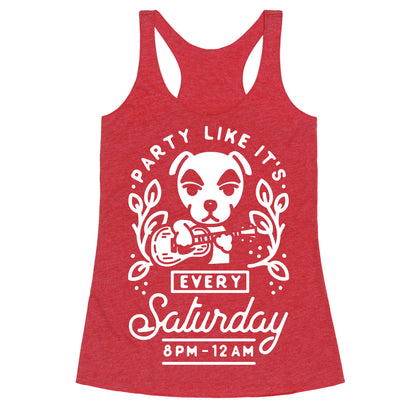 Party Like It's Every Saturday 8pm-12am KK Slider Racerback Tank