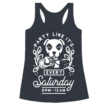 Party Like It's Every Saturday 8pm-12am KK Slider Racerback Tank