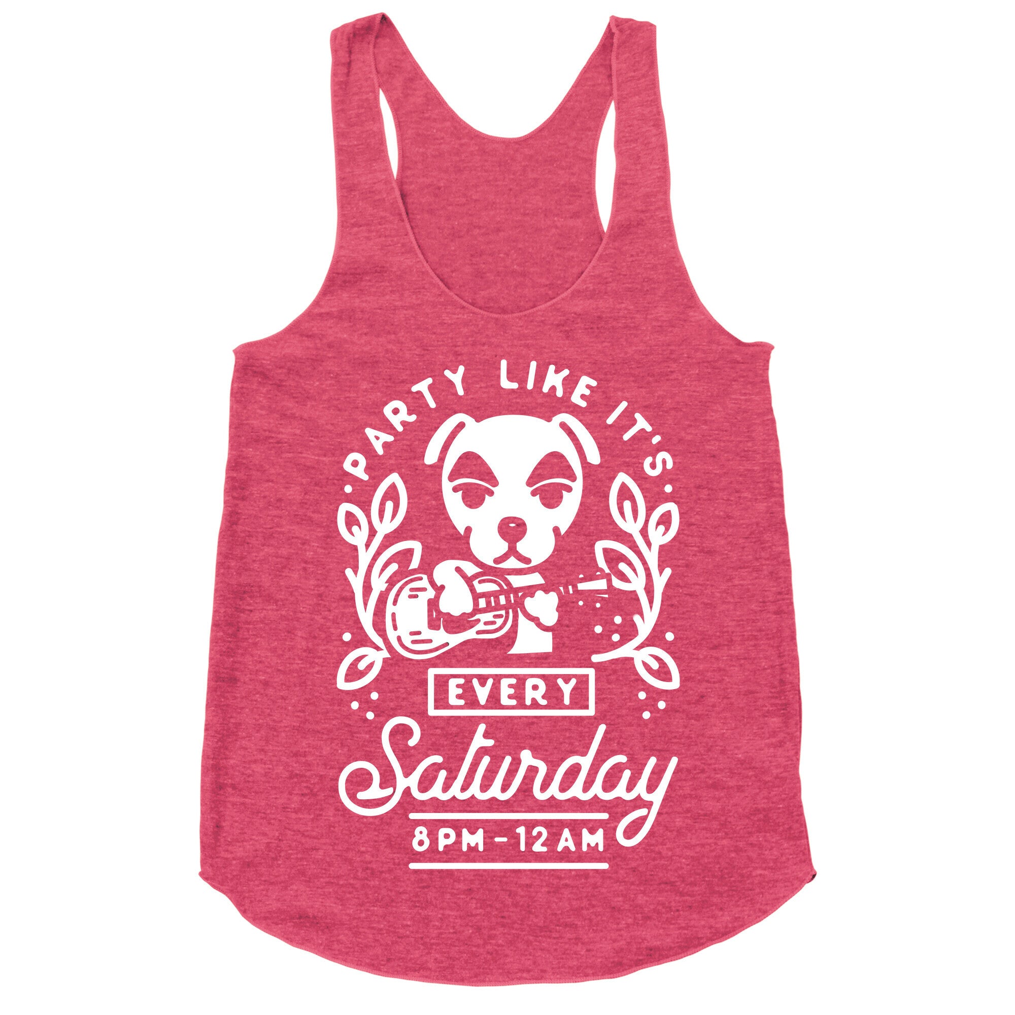 Party Like It's Every Saturday 8pm-12am KK Slider Racerback Tank