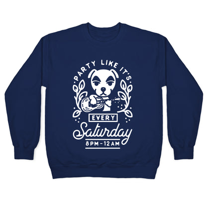 Party Like It's Every Saturday 8pm-12am KK Slider Crewneck Sweatshirt