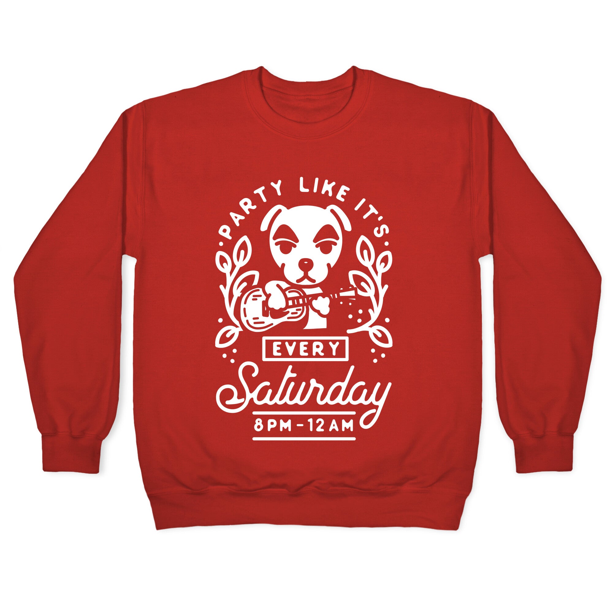 Party Like It's Every Saturday 8pm-12am KK Slider Crewneck Sweatshirt