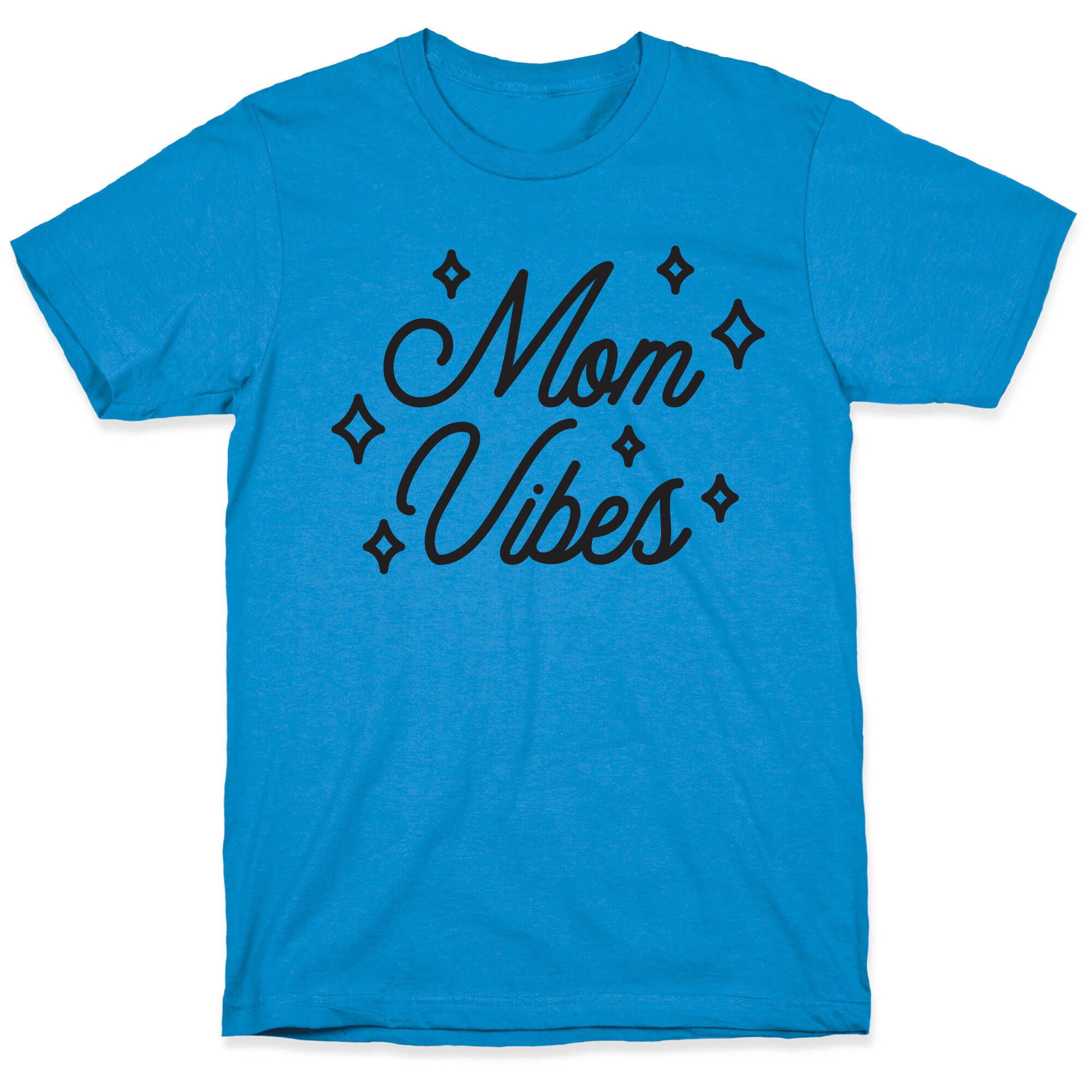 Mom Vibes T-Shirt